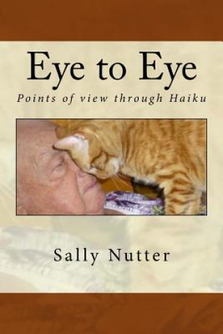 Βιβλίο Eye to Eye: Points of view through Haiku Sally Nutter