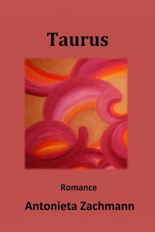 Boek Taurus: Romance Antonieta Zachmann