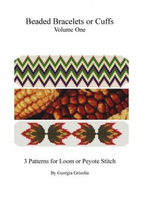 Книга Beaded Bracelets or Cuffs: Beading Patterns by GGsDesigns Georgia Grisolia
