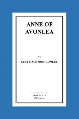 Kniha Anne of Avonlea Lucy Maud Montgomery