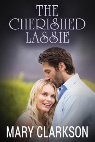 Buch The Cherished Lassie Mary Clarkson