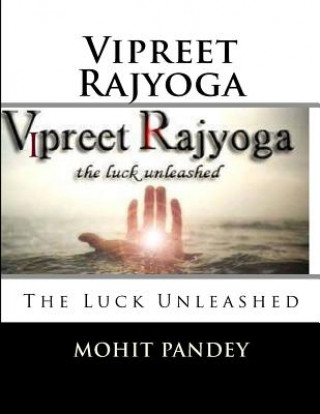 Kniha Vipreet Rajyoga: The Luck Unleashed MR Mohit Pandey