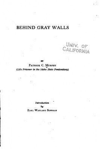 Kniha Behind gray walls Patrick C Murphy