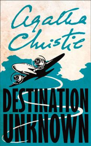 Knjiga Destination Unknown Agatha Christie