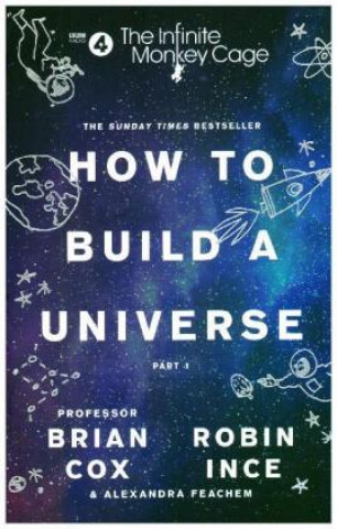 Book Infinite Monkey Cage - How to Build a Universe Prof  Brian Cox