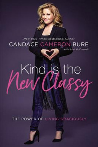 Könyv Kind Is the New Classy Candace Cameron Bure