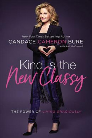 Książka Kind Is the New Classy Candace Cameron Bure