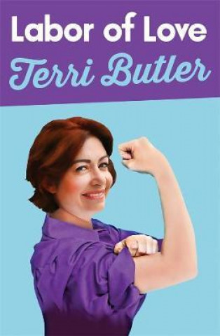 Knjiga Labor of Love Terri Butler