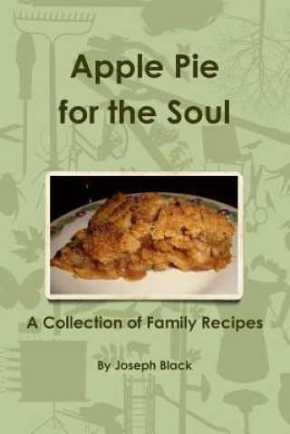 Könyv Apple Pie for the Soul JOSEPH BLACK