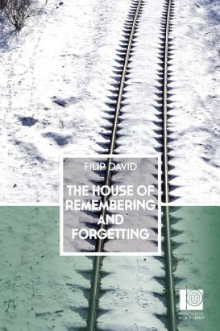 Knjiga House of Remembering and Forgetting Filip David