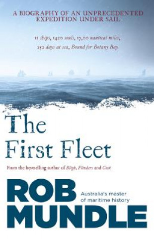 Buch First Fleet Rob Mundle