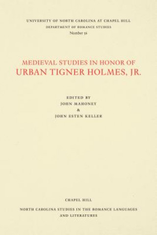 Könyv Medieval Studies in Honor of Urban Tigner Holmes, Jr. John Esten Keller
