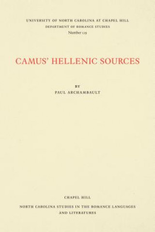 Buch Camus' Hellenic Sources Paul Archambault