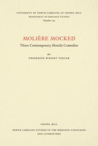 Kniha MoliA (c)re Mocked FREDERICK WR VOGLER