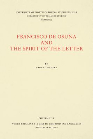 Kniha Francisco de Osuna and the Spirit of the Letter Laura Calvert