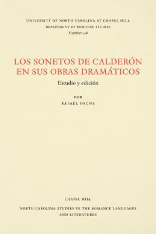 Könyv Los Sonetos de Calderon en sus obras dramaticos Rafael Osuna