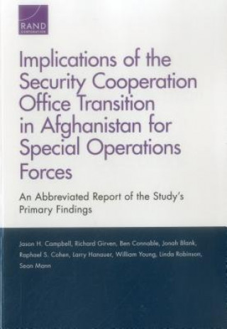 Kniha Implications of the Security Cooperation Office Transition in Afghanistan for Special Operations Forces Jason H Campbell