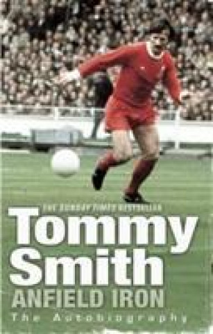 Könyv Anfield Iron Tommy Smith