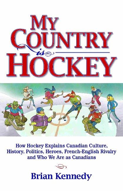 Kniha My Country is Hockey Brian Kennedy