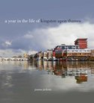 Kniha Year in the Life of Kingston Upon Thames Joanna Jackson