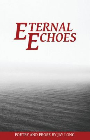 Книга Eternal Echoes JAY LONG