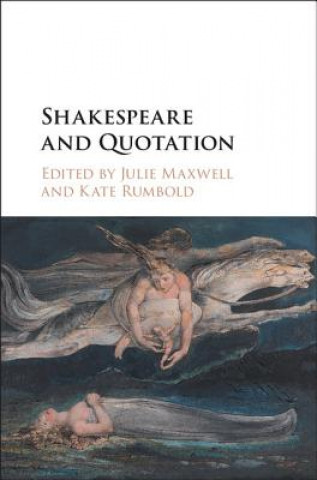 Livre Shakespeare and Quotation EDITED BY JULIE MAXW