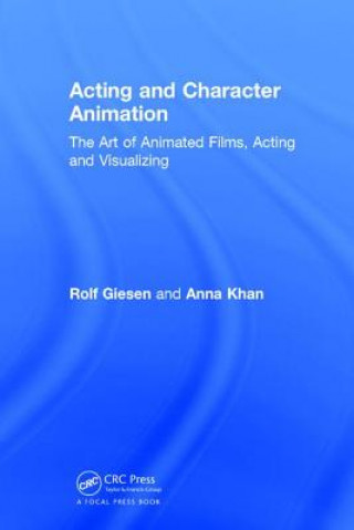Kniha Acting and Character Animation Rolf (Visual Effects Society) Giesen