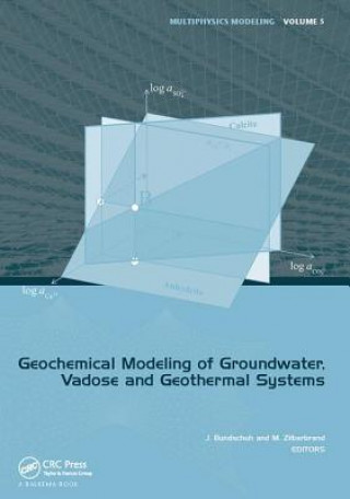 Knjiga Geochemical Modeling of Groundwater, Vadose and Geothermal Systems JOCHEN BUNDSCHUH