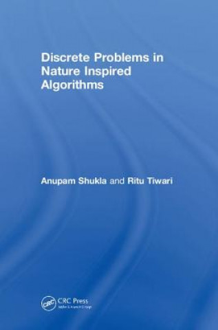 Kniha Discrete Problems in Nature Inspired Algorithms Anupam Shukla