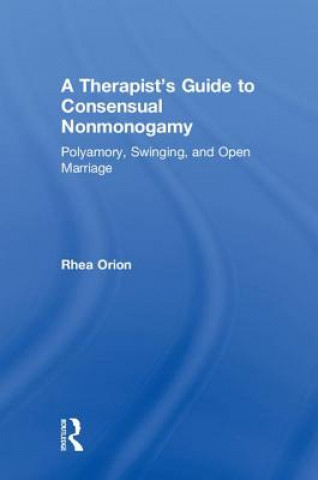 Carte Therapist's Guide to Consensual Nonmonogamy ORION