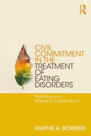 Knjiga Civil Commitment in the Treatment of Eating Disorders BOWERS