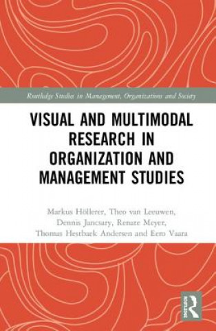 Könyv Visual and Multimodal Research in Organization and Management Studies Hollerer