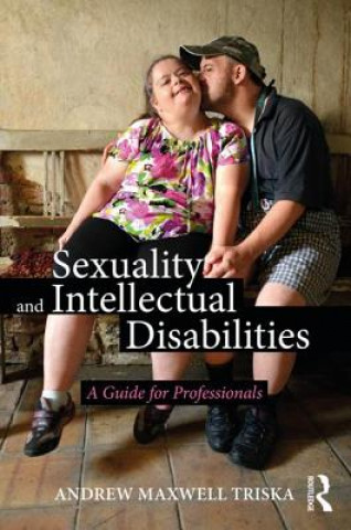 Könyv Sexuality and Intellectual Disabilities Andrew Triska