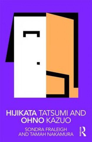 Книга Hijikata Tatsumi and Ohno Kazuo Fraleigh
