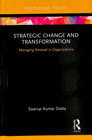 Knjiga Strategic Change and Transformation Swarup Kumar Dutta