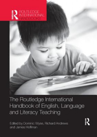 Carte Routledge International Handbook of English, Language and Literacy Teaching 