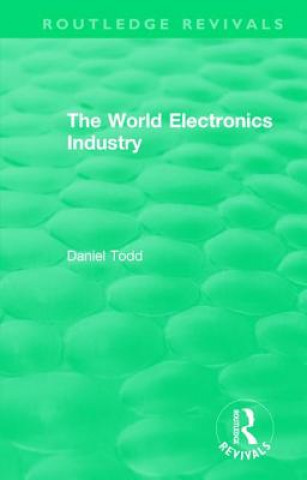 Libro World Electronics Industry Daniel Todd