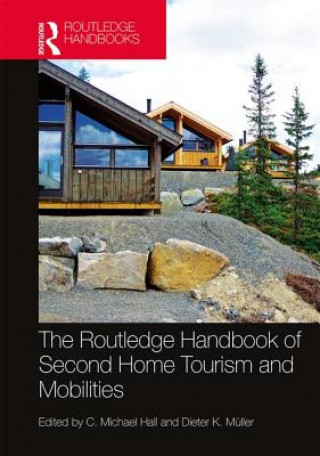 Kniha Routledge Handbook of Second Home Tourism and Mobilities 