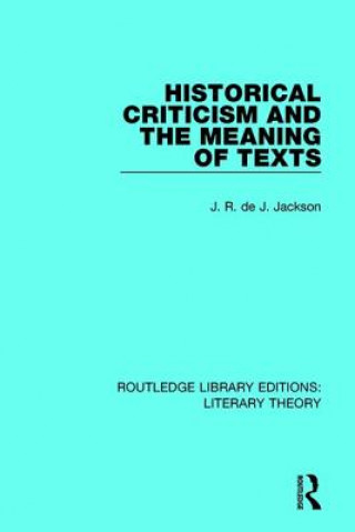 Livre Historical Criticism and the Meaning of Texts Jackson