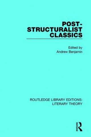 Kniha Post-Structuralist Classics Andrew Benjamin