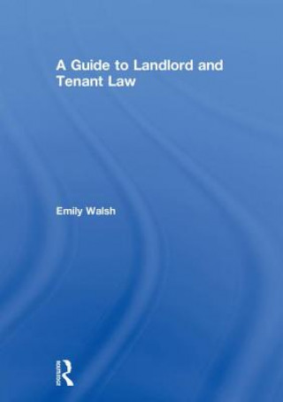 Carte Guide to Landlord and Tenant Law WALSH