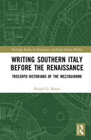 Kniha Writing Southern Italy Before the Renaissance Musto