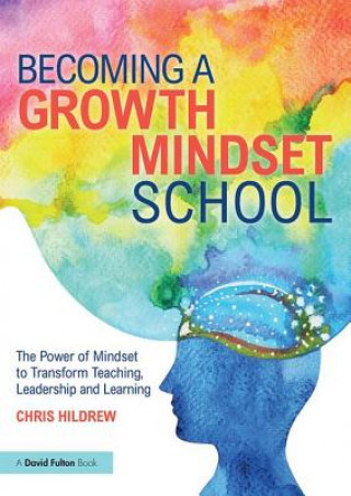 Kniha Becoming a Growth Mindset School Chris Hildrew