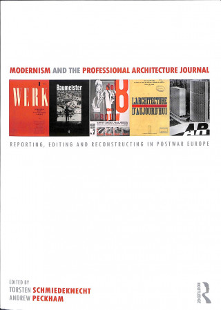 Kniha Modernism and the Professional Architecture Journal Torsten Schmiedeknecht