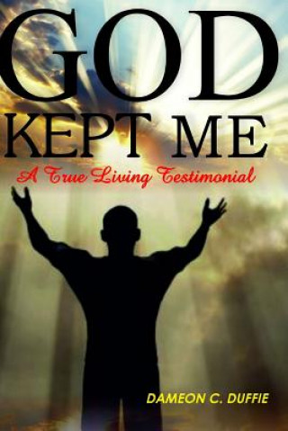 Book God Kept Me DAMEON C. DUFFIE