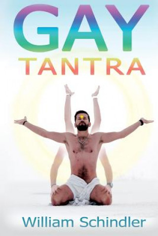 Kniha Gay Tantra WILLIAM SCHINDLER