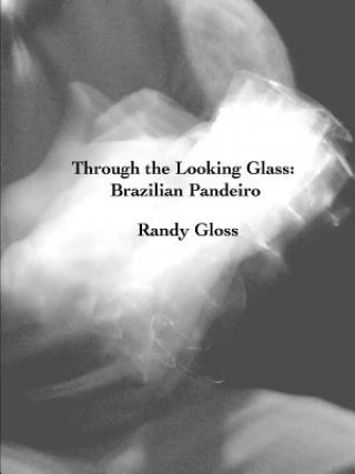 Könyv Through the Looking Glass RANDY GLOSS