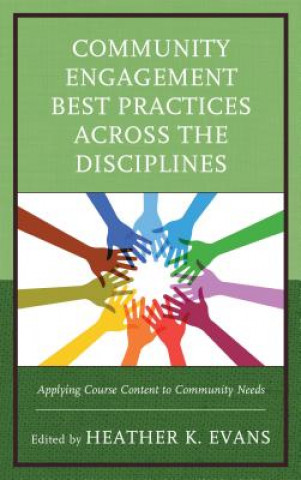 Carte Community Engagement Best Practices Across the Disciplines Heather K Evans