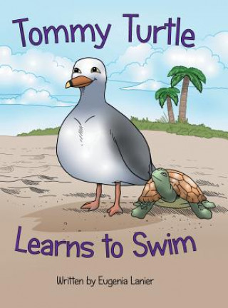 Kniha Tommy Turtle Learns to Swim EUGENIA LANIER