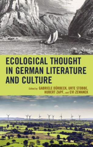 Kniha Ecological Thought in German Literature and Culture Gabriele Duerbeck